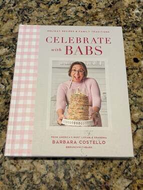 Celebrate with Babs Cookbook, Holiday Recipes & Family Traditions